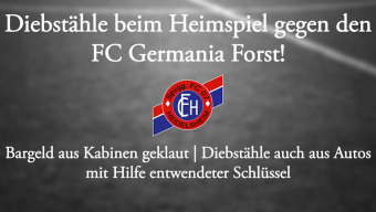 Diebstähle beim Spiel gegen den FC Forst!