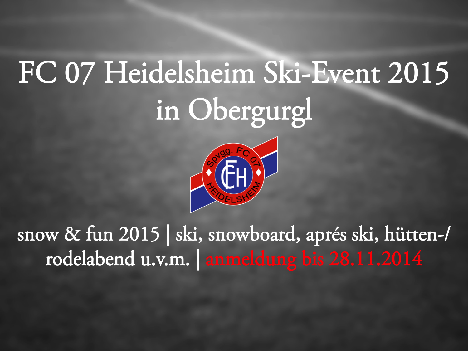 Jetzt noch anmelden: FC 07 Heidelsheim – Ski-Event 2015!