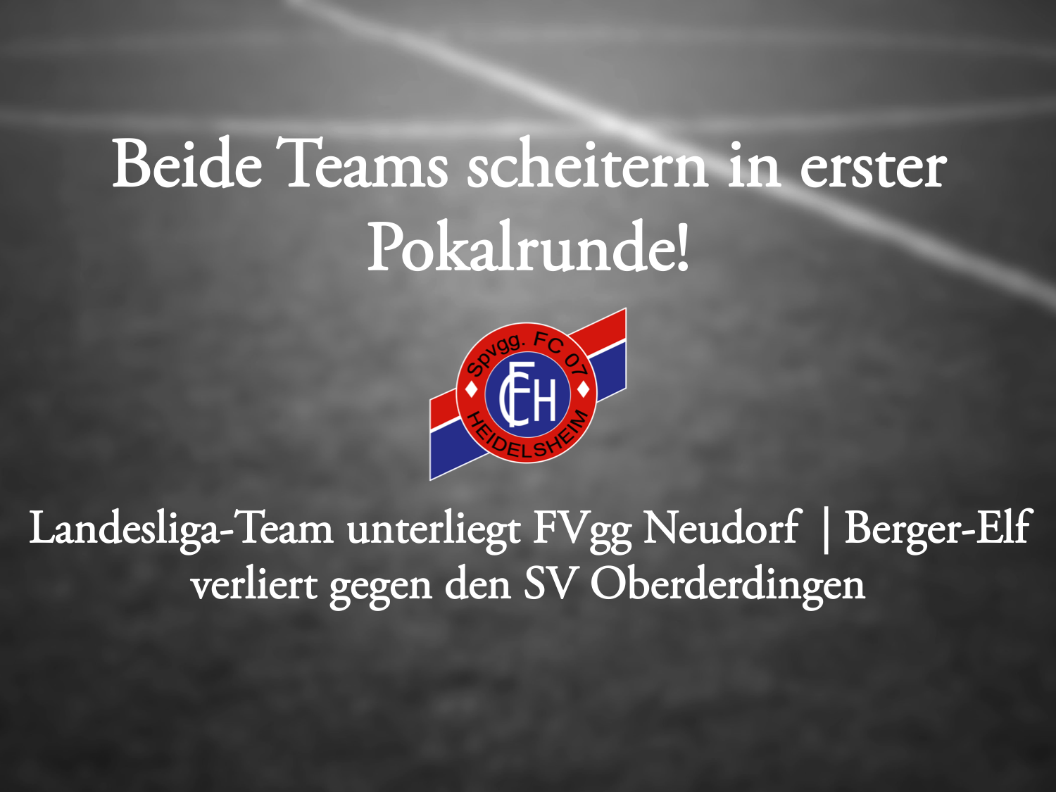 Read more about the article Pokal-Aus für beide Teams!