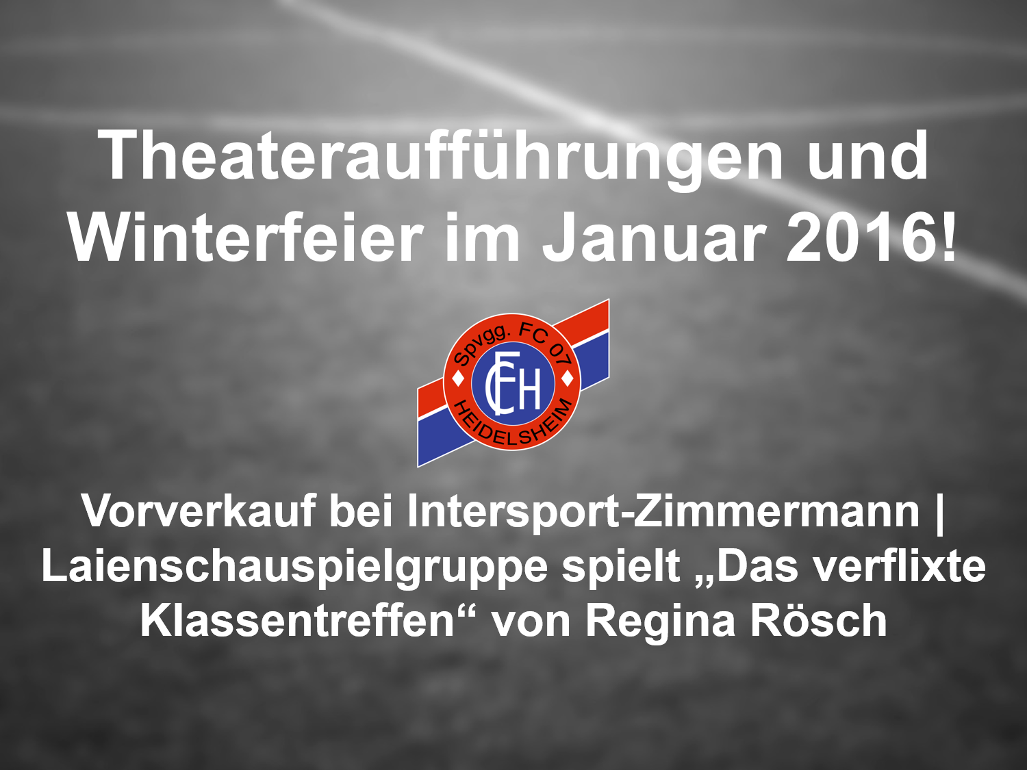 You are currently viewing Theatergruppe des FC 07 Heidelsheim geht in die 31. Runde!