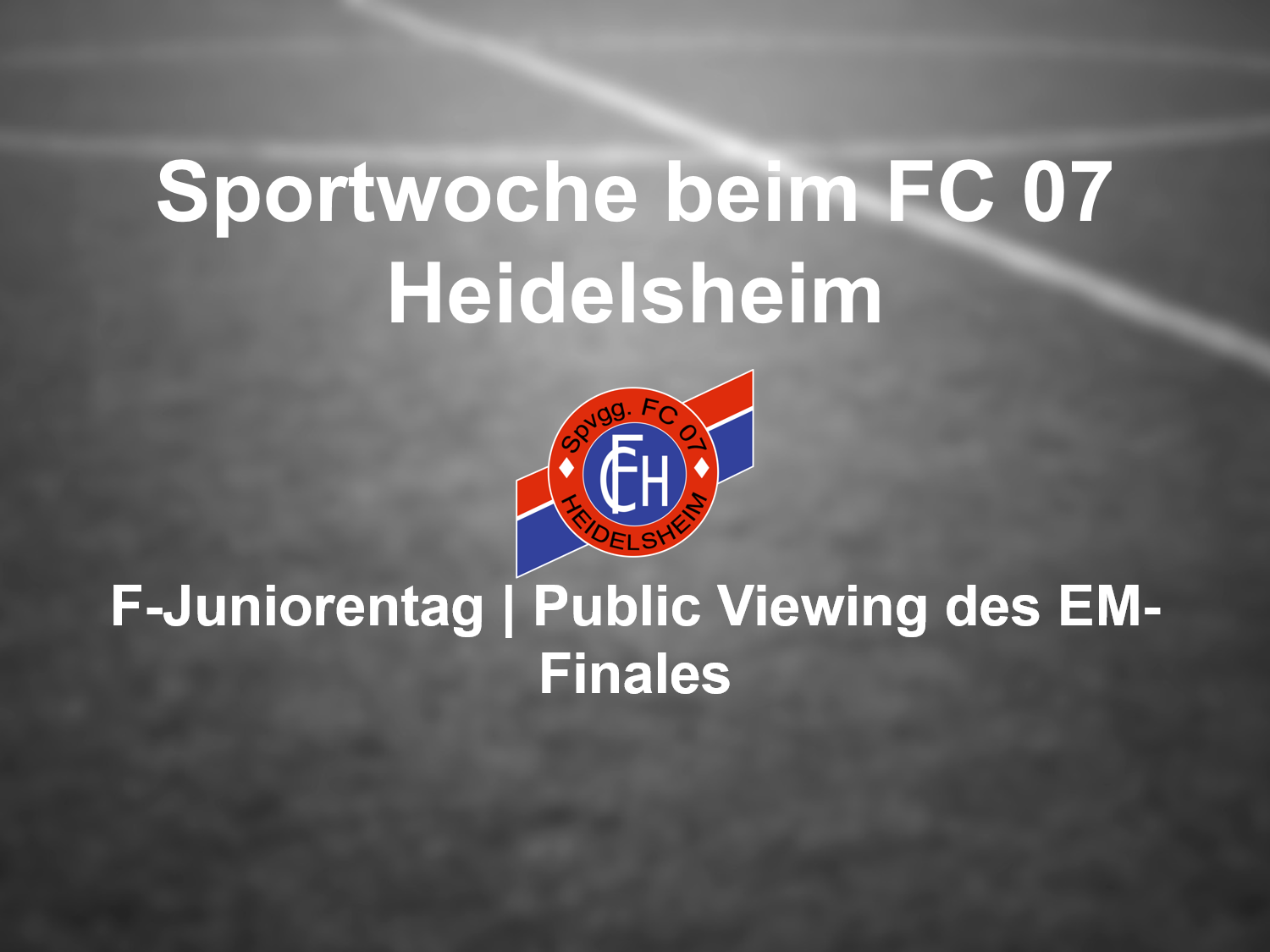 You are currently viewing FC 07 Sportwoche 08. bis 11. Juli 2016