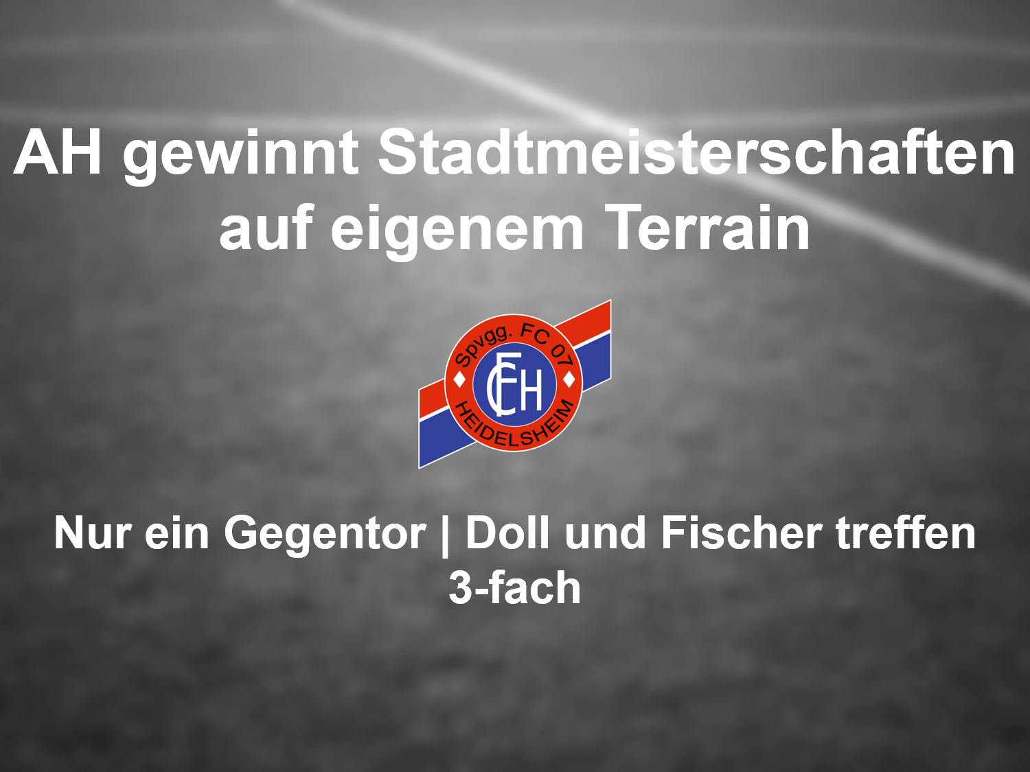 Read more about the article FC Heidelsheim AH verteidigt den Freiluft – Stadtmeistertitel 2016 beim eigenen Sportfest