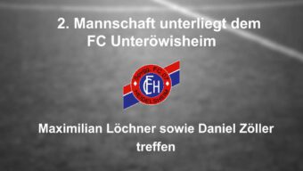 2. Mannschaft unterliegt dem FC Unteröwisheim